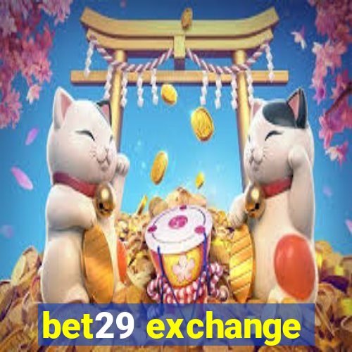 bet29 exchange